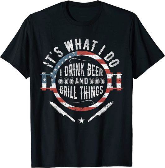 Discover Dad Grilling It's What I Do Drink Grill Things T Shirt