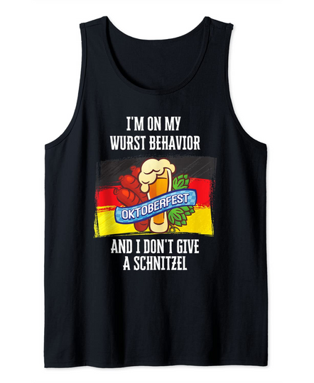 Discover I'm On My Wurst Behavior And I Don't Give A Schnitzel German Tank Top