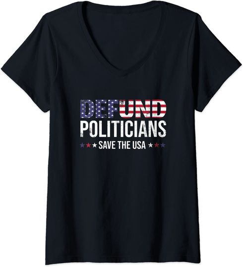 Discover Defund Politicians Save the USA T Shirt
