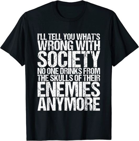 Discover Wrong Society Drink From The Skull Of Your Enemies T Shirt