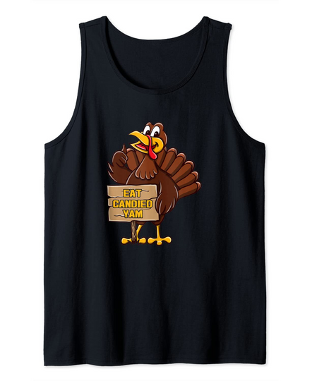 Discover Turkey Eat Candied Yam Thanksgiving Foodie Tank Top