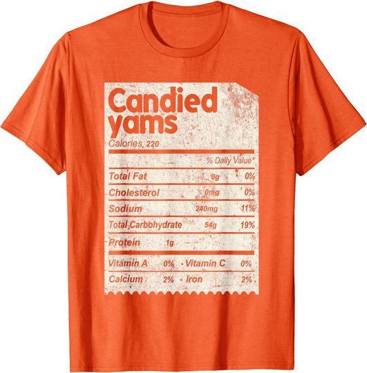 Discover Funny Candied Yams Nutrition Facts T-Shirt
