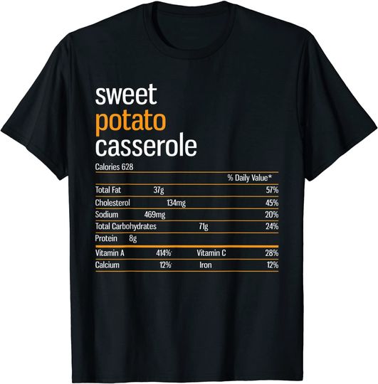 Discover Sweet Potato Casserole Nutritional Facts ThanksgivingT-Shirt
