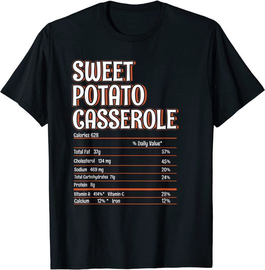Discover Thanksgiving Christmas Sweet Potato Casserole Nutrition Fact T-Shirt