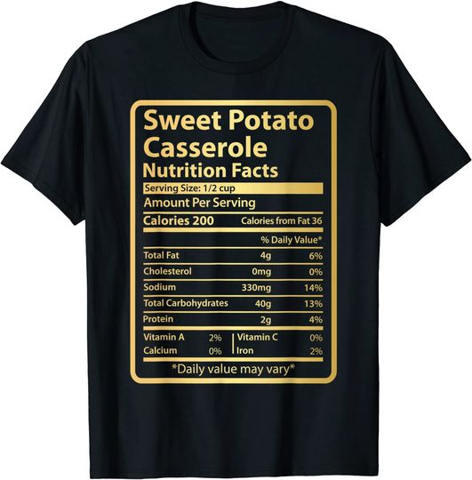 Discover Sweet Potato Casserole Nutrition Fact thanksgiving Christmas T-Shirt