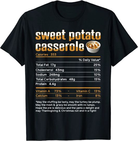Discover Sweet Potato Casserole Nutrition Facts Thanksgiving Food T-Shirt