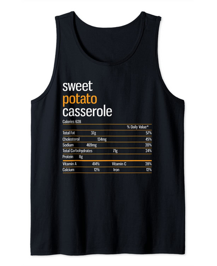 Discover Sweet Potato Casserole Nutritional Facts Thanksgiving Gifts Tank Top
