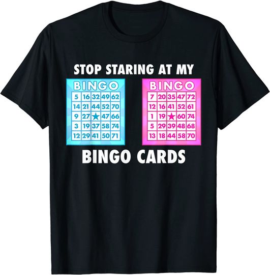 Discover Bingo Queen Stop Staring At My Bingo Cards T Shirt