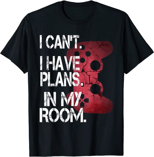 Discover Gamer Plans In My Room Video T Shirt