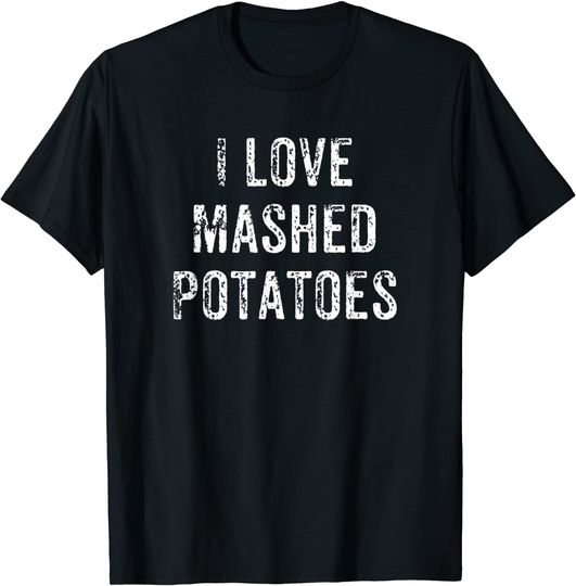 Discover Funny Mashed Potatoes Thanksgiving T-Shirt