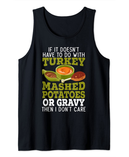 Discover Turkey Mashed Potatoes Gravy Thanksgiving Feast Tank Top