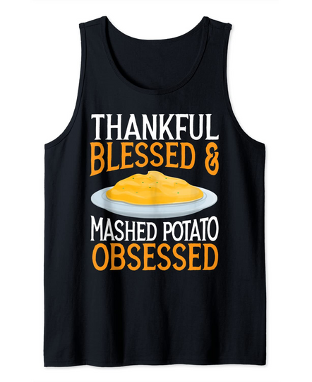 Discover Thankful Blessed And Mashed Potato Obsessed Vegan Spud Tank Top