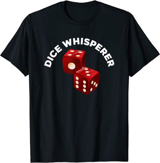 Discover Dice Whisperer Craps Game Casino Player Vegas Gambling T Shirt