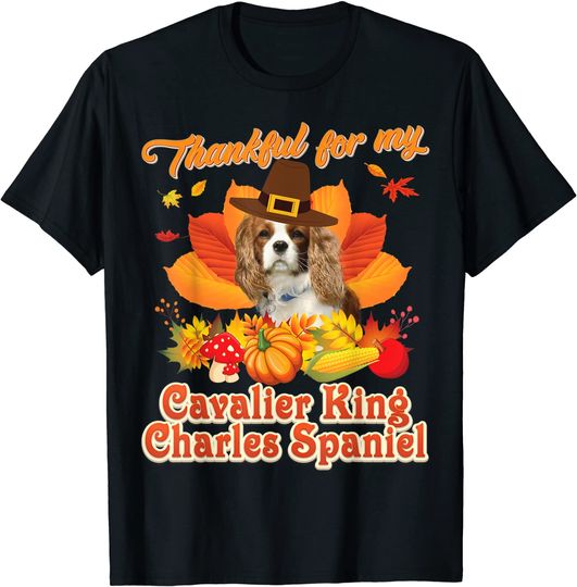 Discover Thankful For My Cavalier King Charles Spaniel Thanksgiving T-Shirt