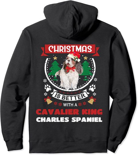 Discover Christmas Better With A Cavalier King Charles Spaniel Tree Pullover Hoodie