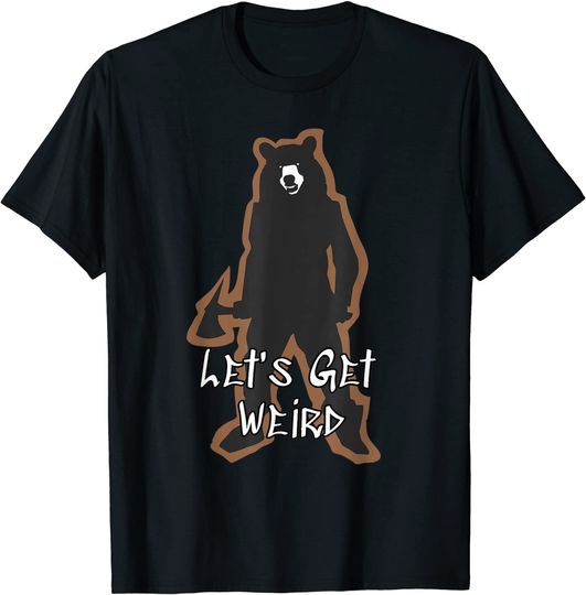 Discover Let's Get Weird Bizarre Standing Grizzly Bear T Shirt