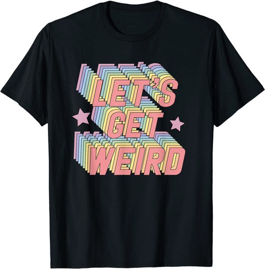 Discover Let's Get Weird Festival Rave Rainbow Pastel T Shirt