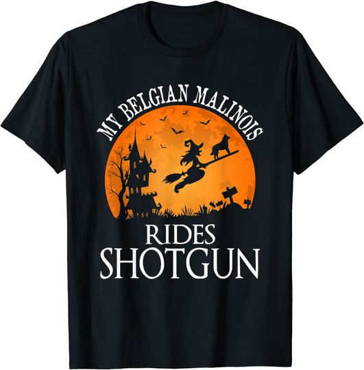 Discover Belgian Malinois Rides Shotgun Dog Lover T-Shirt