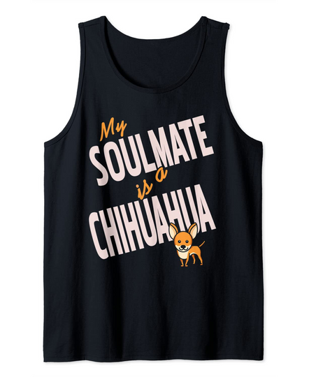 Discover My Soulmate is a Chihuahua Dog Tank Top