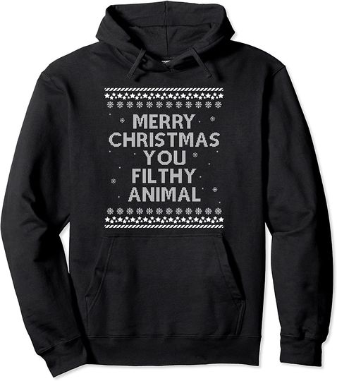 Discover Merry Christmas You Filthy Animal Hoodie