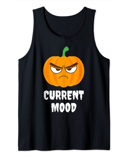 Discover Current Mood Grumpy Pumpkin Halloween Funny Trick Or Treat Tank Top