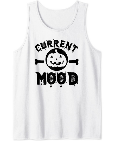 Discover Current Mood - Funny Halloween Tank Top