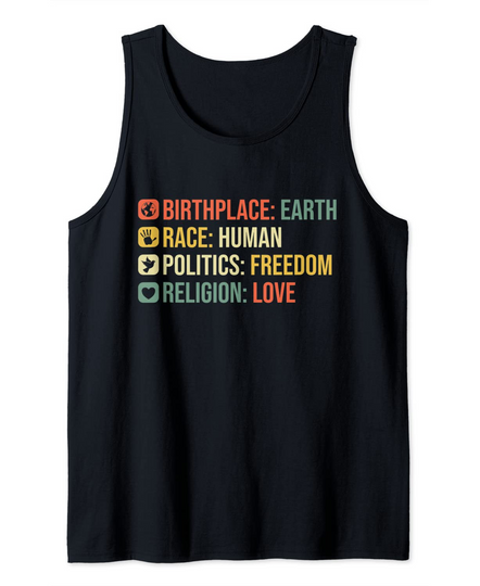 Discover Birthplace Earth Race Human Politics Freedom Religion Love Tank Top