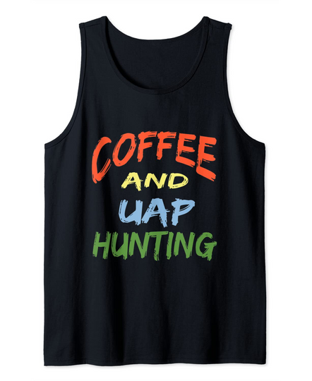 Discover Coffee And UAP Hunting Tank Top