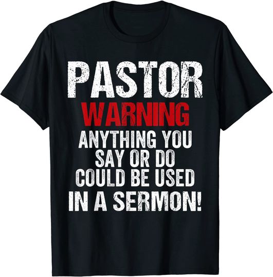 Discover Pastor Warning I Might Put You In A Sermon Christian Faith T-Shirt