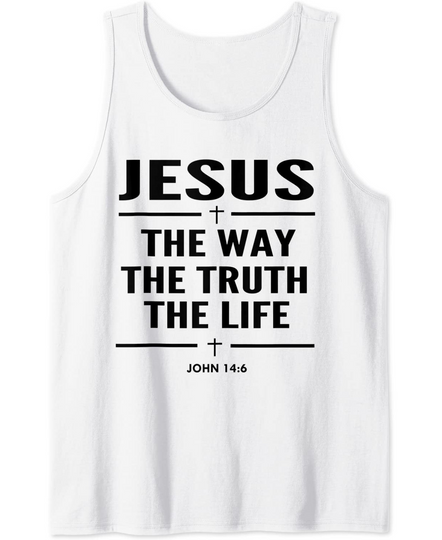 Discover Jesus The Way The Truth The Life Bible Verse Christian Tank Top