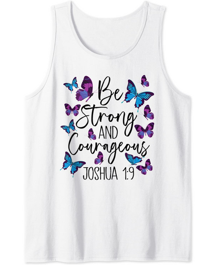 Discover Christian Bible Verse Be Strong Joshua 1:9 Butterfly Tank Top