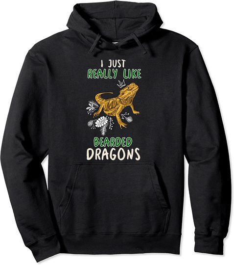 Discover I Just Really Like Bearded Dragons Funny Owner Quote Pullover Hoodie