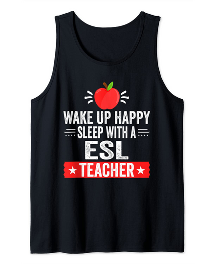 Discover Wake Up Happy | Sleep With An Esl Teacher Tank Top