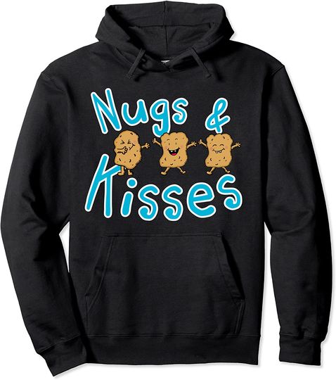 Discover Nugs And Kisses  Chicken Nugget Nug Life Dad Joke Pun Hoodie
