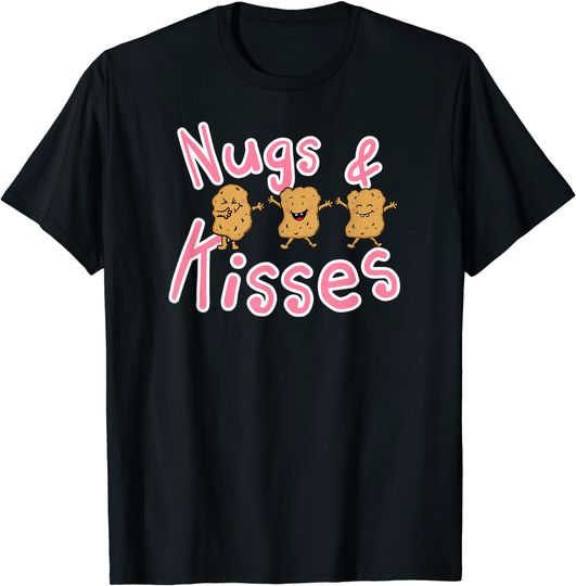 Discover Nugs And Kisses Chicken Nugget Nug Life Dad Joke Pun T Shirt