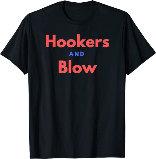Discover Hookers and Blow Funny Novelty T-Shirt