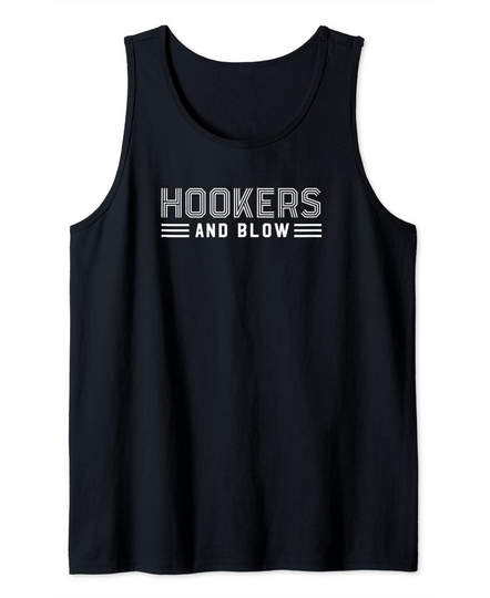 Discover Hookers and Blow Funny College Participation Gift Tank Top