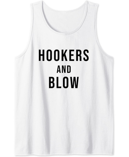 Discover Hookers and Blow Tank Top