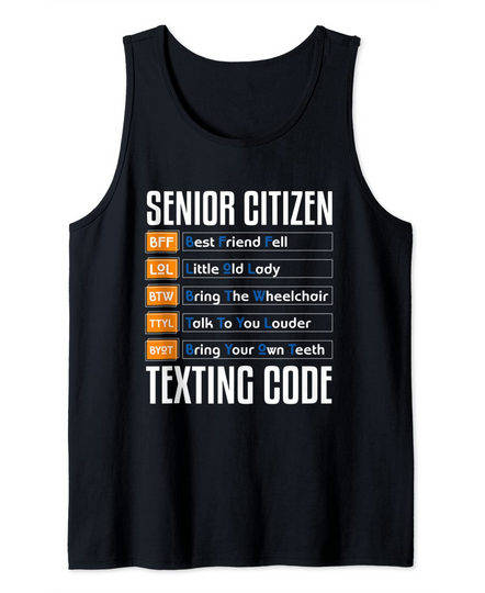 Discover Senior Citizen Texting Code Funny Senior Texting Code Tank Top