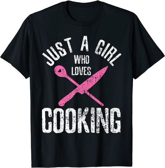 Discover Cook Just A Girl Who Loves Cooking T-Shirt