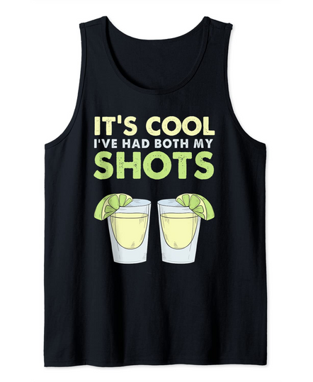 Discover It's Cool I've Had Both My Shot Tank Top