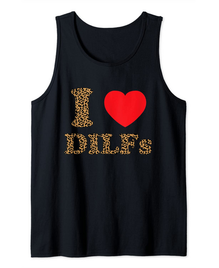 Discover I Love Heart DILFs And Mature Sexy Men Tank Top