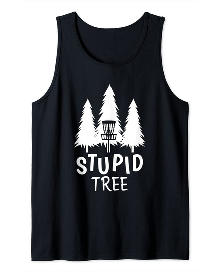 Discover Disc Golf Stupid Tree Frisbee Frolf Funny Golf Basket Gift Tank Top