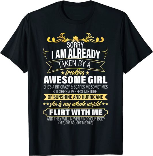Discover Sorry I Am Already Taken By A Freaking Awesome Girl T-Shirt