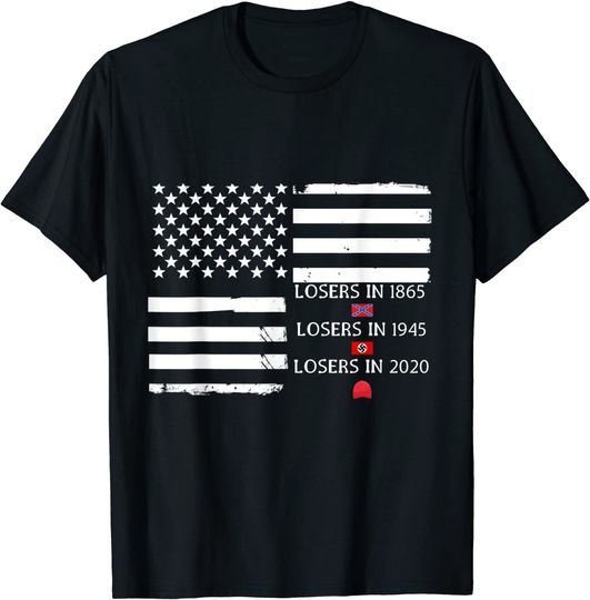 Discover Losers in 1865 Losers in 1945 Losers in 2020 T-Shirt