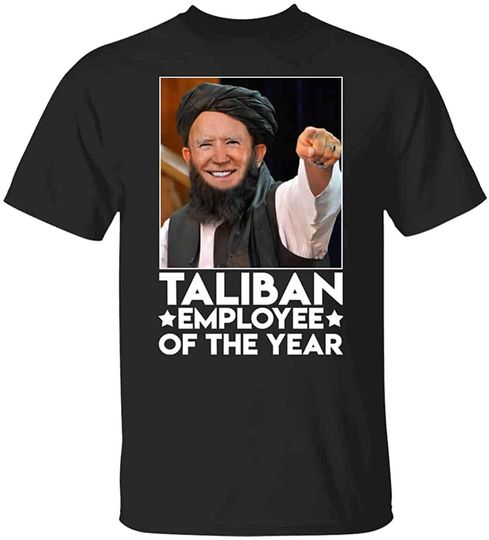 Discover Joe Biden Taliban Employee of The Year T-Shirt