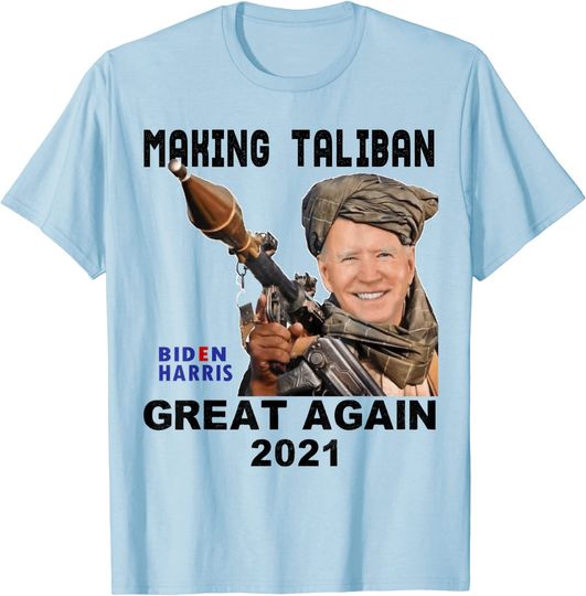 Discover Joe Biden Making The Ta-li-ban's Great Again T-Shirt