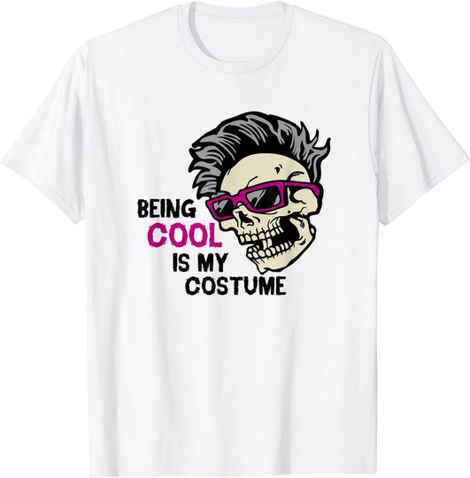 Discover Being Cool Is My Costume Halloween Skull T-Shirt