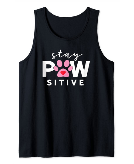 Discover Pup Lover Gift Stay Pawsitive Doggy Humor Positive Dog Tank Top