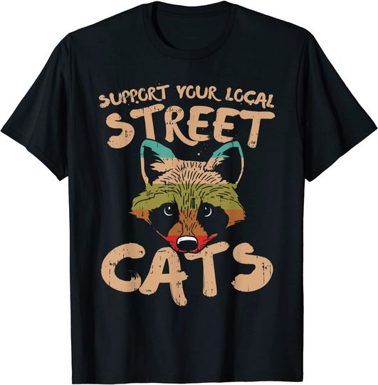 Discover Support Your Local Street Cats Raccoon Vintage Retro Animal T-Shirt